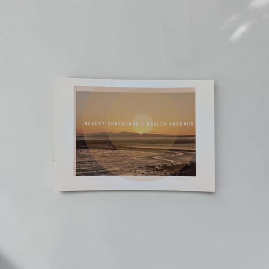 "Beauty Surrounds + Health Abounds" Art Print | Sharon Burns