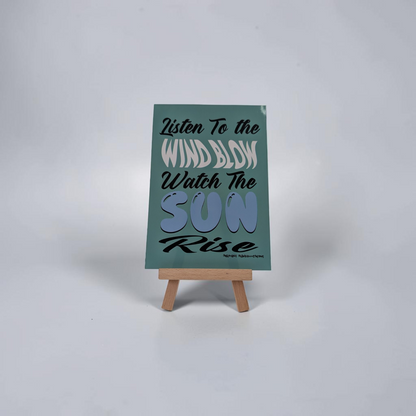 "Listen to the Wind Blow, Watch the Sun Rise" Mini Print | Cry Baby Illustrations